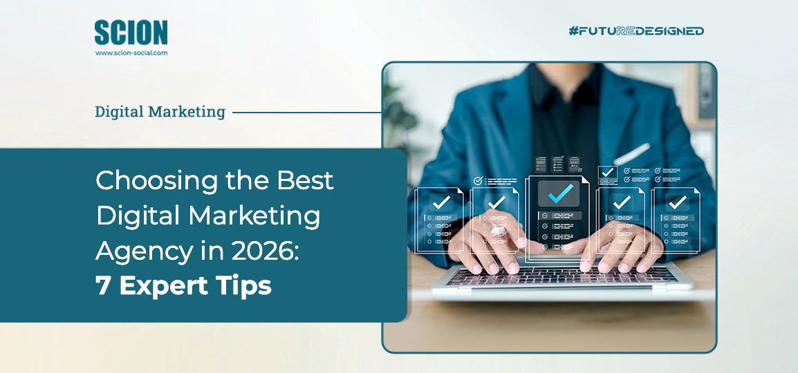 Banner for Scion Digital Marketing: 'Choosing the Best Digital Marketing Agency in 2026: 7 Expert Tips' with a person typing on a laptop and floating check marks.
