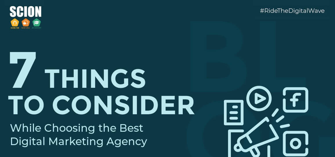how to choose best digital marketing agency - 7 things to consider