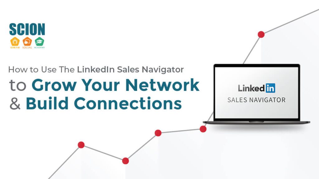LinkedIn Sales Navigator - How to Use to grow Your Network