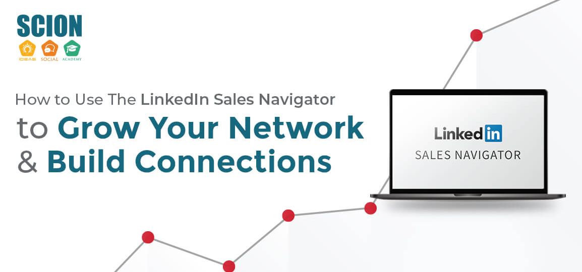 LinkedIn Sales Navigator - How to Use to grow Your Network