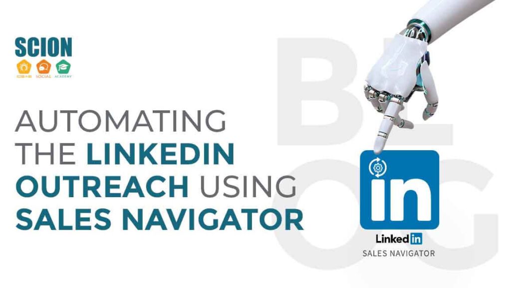 Automate LinkedIn Outreach - LinkedIn Sales Navigator