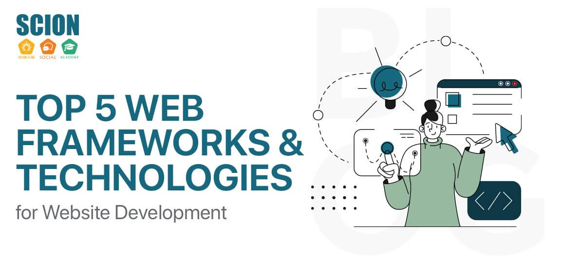 Top 5 front-end and back-end web frameworks and technologies for website development