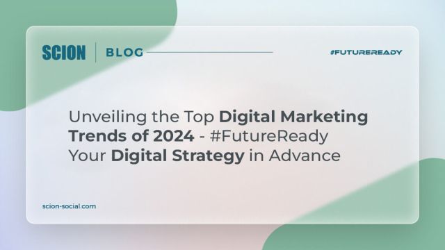 Top digital marketing trends 2024 - Be FutureReady