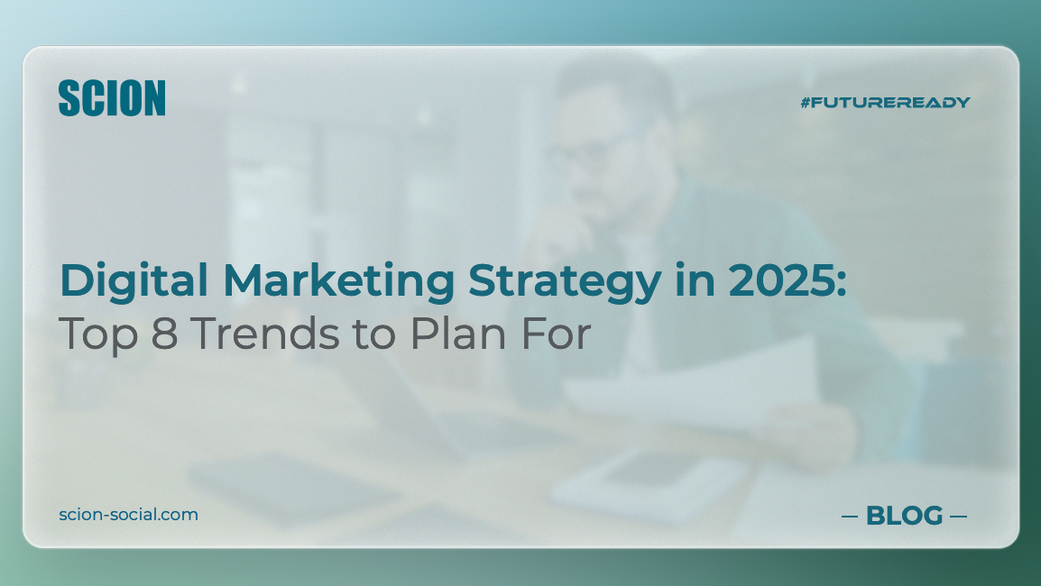 Top digital marketing strategy for 2025