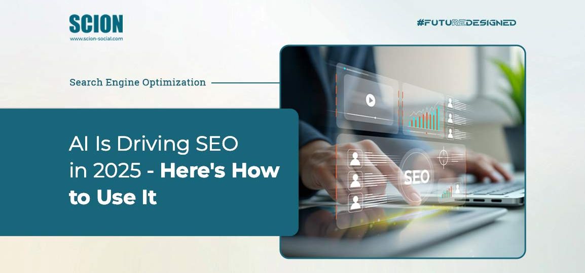 AI-Is-Driving-SEO-in-2025---Heres-How-to-Use-It